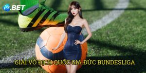 Giải Vô Địch Quốc Gia Đức Bundesliga I9bet: Hướng Dẫn Cá Cược Toàn Diện