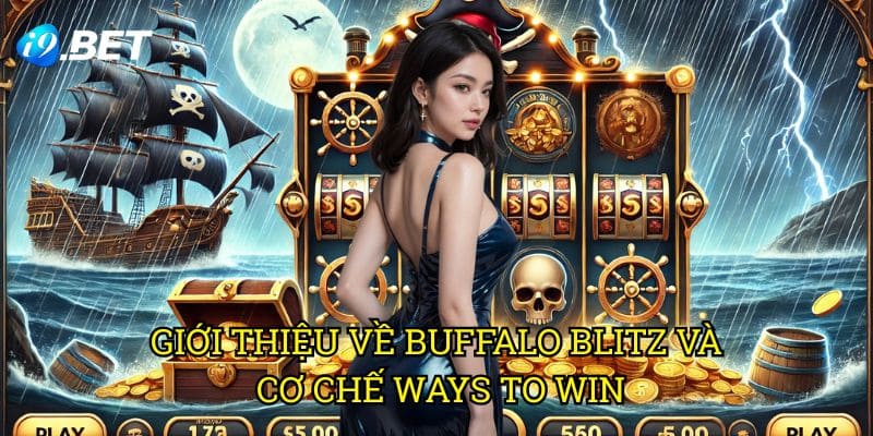Buffalo Blitz I9bet: Bí Quyết Chinh Phục Slot Hoang Dã 4096 Cách Thắng 2 Giới Thiệu Về Buffalo Blitz Và Cơ Chế Ways To Win